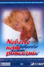 Watch Neberte nám princeznú Watch123movies