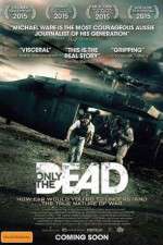 Watch Only the Dead Watch123movies