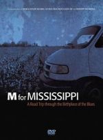Watch M for Mississippi: A Road Trip through the Birthplace of the Blues Watch123movies