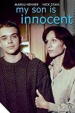 Watch My Son Is Innocent Watch123movies