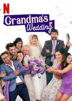 Watch Grandma\'s Wedding Watch123movies