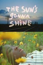 Watch The Sun\'s Gonna Shine Watch123movies
