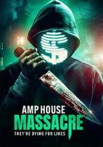 Watch Amp House Massacre Watch123movies