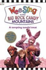 Watch Wee Sing in the Big Rock Candy Mountains Watch123movies