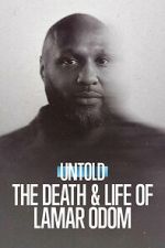 Watch Untold: The Death & Life of Lamar Odom Watch123movies