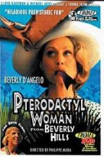 Watch Pterodactyl Woman from Beverly Hills Watch123movies