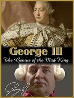 Watch George III: The Genius of the Mad King Watch123movies