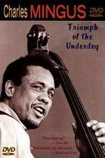 Watch Charles Mingus: Triumph of the Underdog Watch123movies