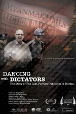 Watch Dancing with Dictators: The Story of the Last Foreign Publisher in Burma Watch123movies