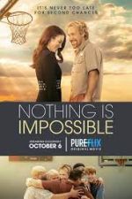 Watch Nothing is Impossible Watch123movies