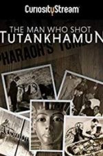 Watch The Man who Shot Tutankhamun Watch123movies