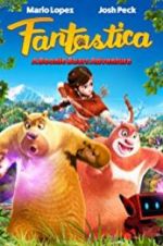 Watch Fantastica: A Boonie Bears Adventure Watch123movies