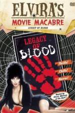 Watch Elvira's Movie Macabre: Legacy of Blood Watch123movies