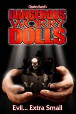 Watch Dangerous Worry Dolls Watch123movies