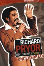 Watch Richard Pryor I Ain't Dead Yet #*%$#@ Watch123movies
