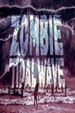Watch Zombie Tidal Wave Watch123movies