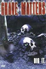 Watch Grave Matters Watch123movies