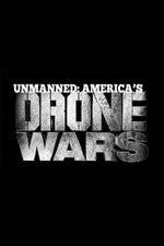 Watch Unmanned: America's Drone Wars Watch123movies