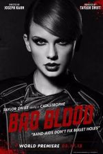 Watch Taylor Swift: Bad Blood Watch123movies