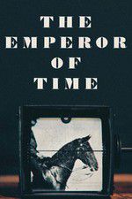Watch The Emperor of Time Watch123movies