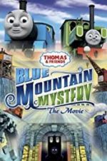 Watch Thomas & Friends: Blue Mountain Mystery Watch123movies