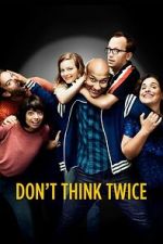 Watch Don\'t Think Twice Watch123movies