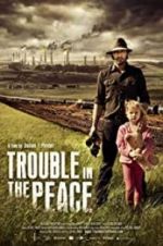 Watch Trouble in the Peace Watch123movies