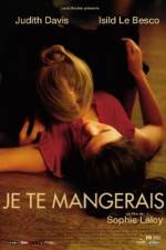 Watch You Will Be Mine - (Je te mangerais) Watch123movies