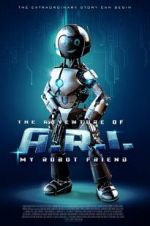 Watch The Adventure of A.R.I.: My Robot Friend Watch123movies