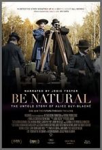 Watch Be Natural: The Untold Story of Alice Guy-Blaché Watch123movies