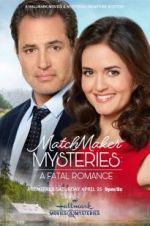 Watch Matchmaker Mysteries: A Fatal Romance Watch123movies