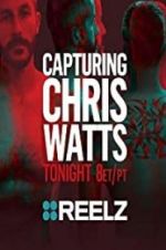 Watch Capturing Chris Watts Watch123movies