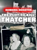 Watch Bombing Brighton: The Plot to Kill Thatcher (TV Special 2024) Watch123movies