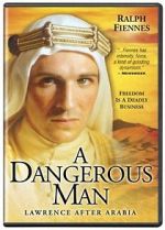 Watch A Dangerous Man: Lawrence After Arabia Watch123movies