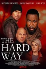 Watch The Hard Way Watch123movies