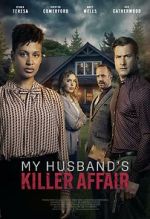 Watch My Husband's Killer Affair Watch123movies