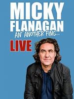 Watch Micky Flanagan: An\' Another Fing - Live Watch123movies
