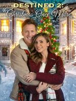 Watch Destined 2: Christmas Once More Watch123movies