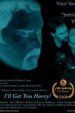 Watch I'll Get You Harry Watch123movies