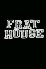 Watch Frat House Watch123movies