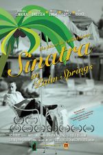 Watch Sinatra in Palm Springs Watch123movies