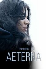 Watch Tranquility: Aeterna Watch123movies