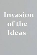 Watch Invasion of the Ideas Watch123movies