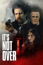 Watch It\'s Not Over Watch123movies