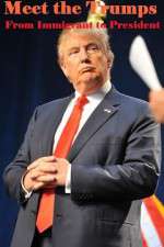 Watch Meet the Trumps: From Immigrant to President Watch123movies