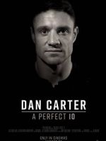 Watch Dan Carter: A Perfect 10 Watch123movies