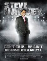 Watch Steve Harvey: Don\'t Trip... He Ain\'t Through with Me Yet Watch123movies