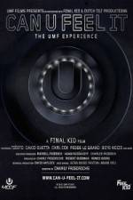 Watch Can U Feel It The UMF Experience Watch123movies