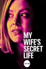 Watch My Wife\'s Secret Life Watch123movies