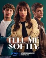 Watch Tell Me Softly Watch123movies